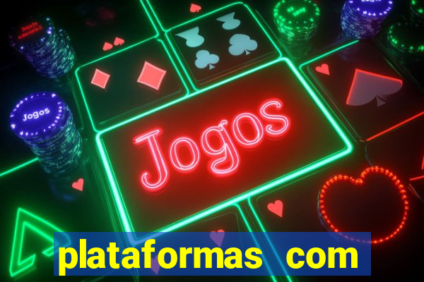 plataformas com jogo demo